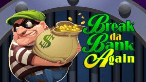 An image of Break Da Bank Again Online Slot